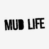 MUD LIFE - Vinyl Decal/Sticker - BRAPSports.com - Stickers & Decals